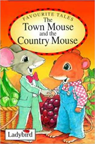 THE TOWN MOUSE AND THE COUNTRY MOUSE (LADYBIRD)