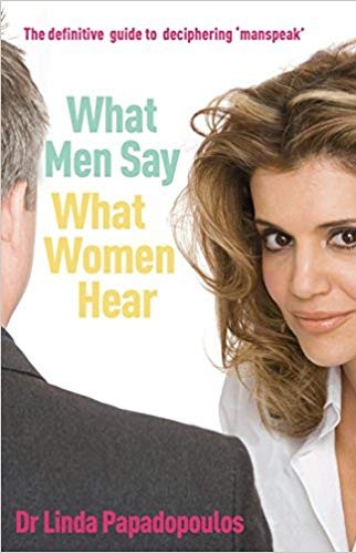 WHAT MEN SAY WHAT WOMEN HEAR 