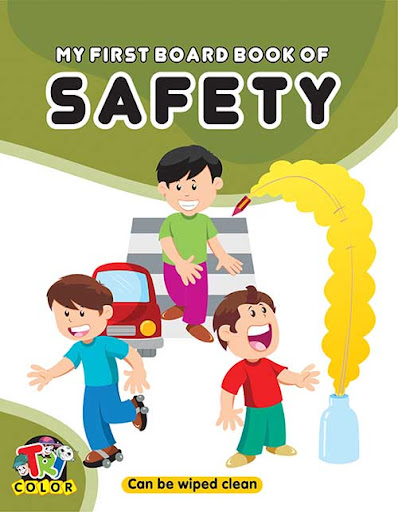 MY FIRST BOARD BOOK OF ACTIONS,SAFETY & SAFETY RULES 3 in 1