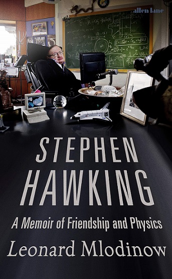 STEPHEN HAWKING a memoir of friendship and physics