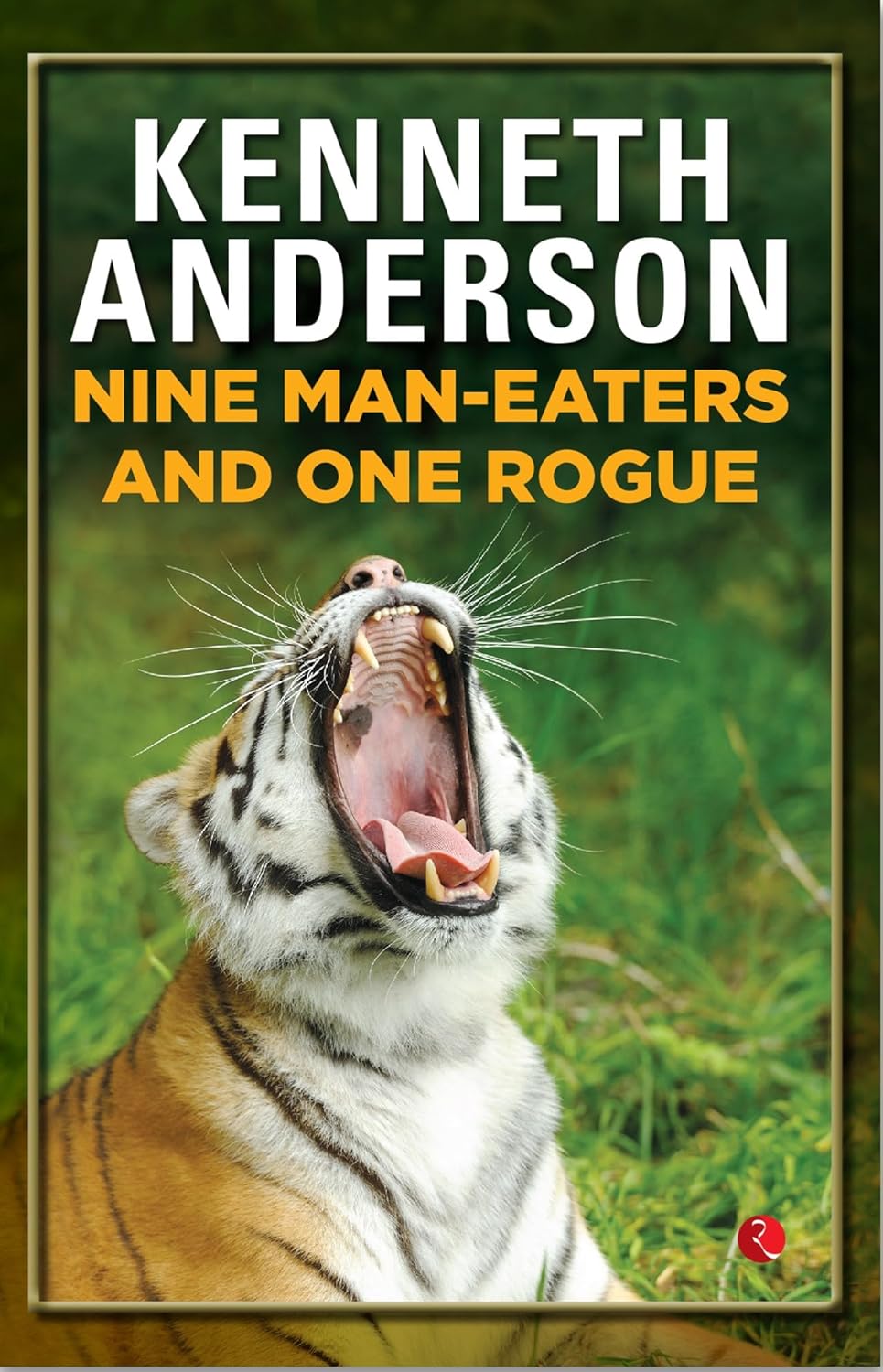 NINE MAN EATERS AND ONE ROGUE