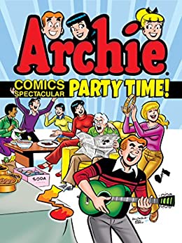 ARCHIE COMICS SPECTACULAR PARTY TIME