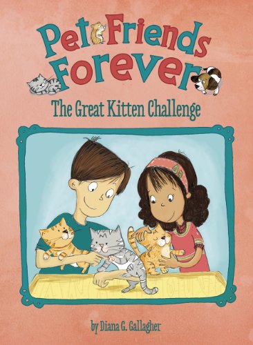 PET FRIENDS FOREVER the great kitten challenge