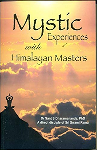 MYSTIC EXPERIENCES WITH HIMALAYAN MASTERS 