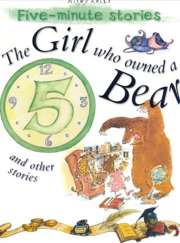 THE GIRL WHO OWNED A BEAR five minute stories