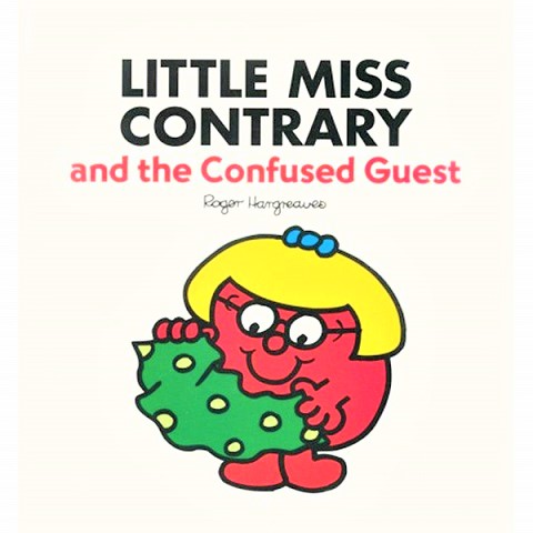 LITTLE MISS CONTRARY and the confused guest