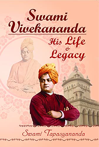 SWAMI VIVEKANANDA HIS LIFE AND LEGACY