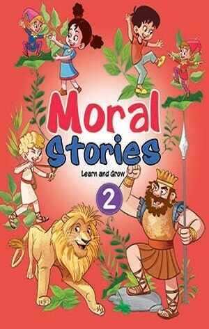 MORAL STORIES 2 learn and grow