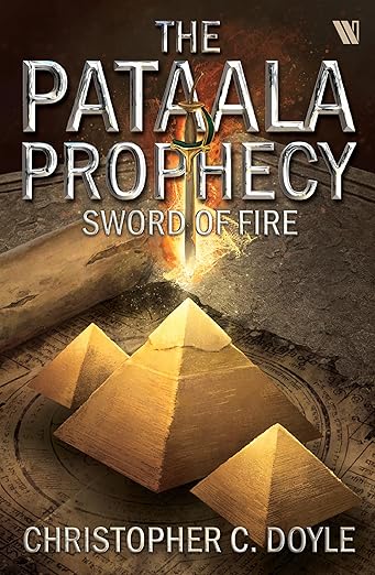 THE PATAALA PROPHECY BOOK 3 sword of fire