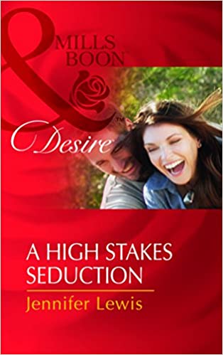 A HIGH STAKES SEDUCTION