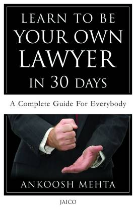 LEARN TO BE YOUR OWN LAWYER IN 30 DAYS 