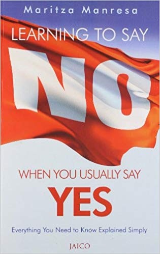 LEARNING TO SAY NO when you usually say yes