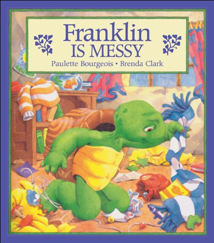 FRANKLIN IS MESSY