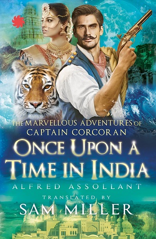 ONCE UPON A TIME IN INDIA the marvellous adventures of captain corcoran