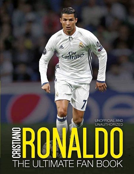 CRISTIANO RONALDO the ultimate fan book