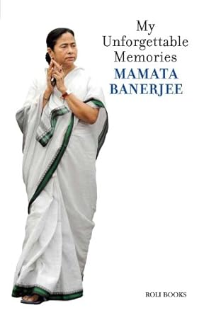 MY UNFORGETTABLE MEMORIES MAMATA BANERJEE