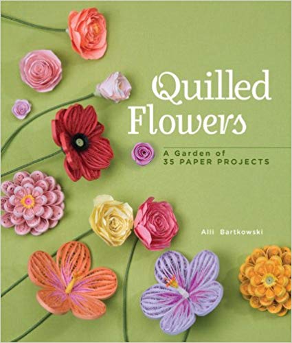 QUILLED FLOWERS a garden of 35 paper projects