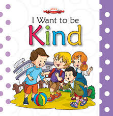 I WANT TO BE KIND