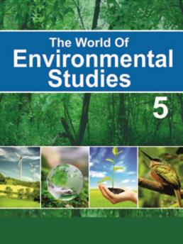 THE WORLD OF ENVIRONMENTAL STUDIES 5