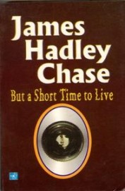 BUT A SHORT TIME TO LIVE