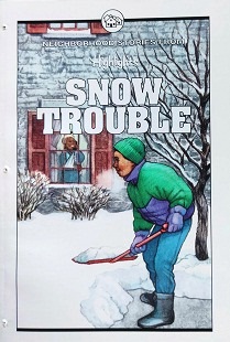 SNOW TROUBLE and other neighborhood stories