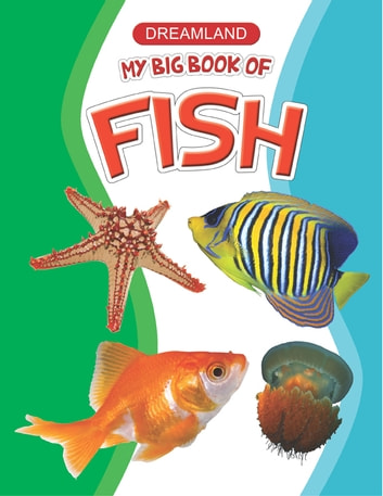 MY BIG BOOK OF FISH ( dreamland )