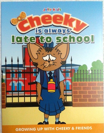 CHEEKY IS ALWAYS LATE TO SCHOOL jolly kids sheth