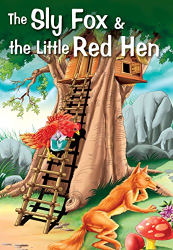 THE SLY FOX & THE LITTLE RED HEN