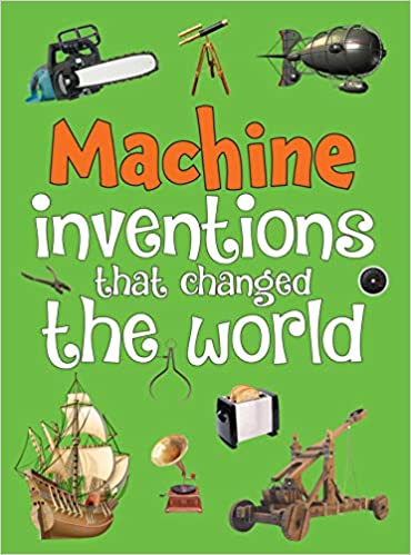 MACHINE inventions that changed the world