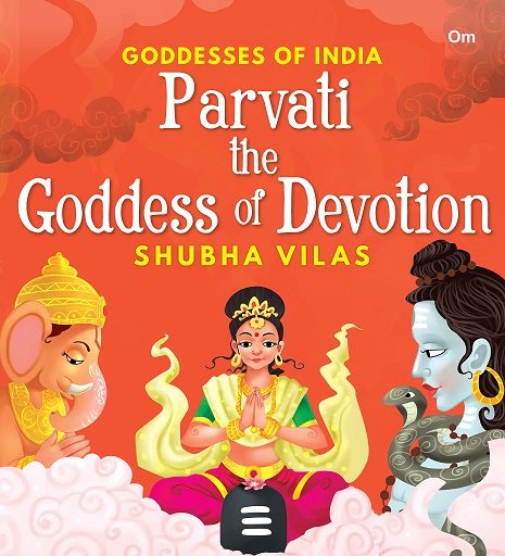 PARVATI THE GODDESS OF DEVOTION