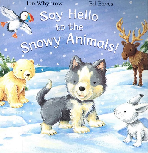 SAY HELLO TO THE SNOWY ANIMALS