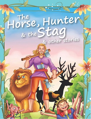 THE HORSE,HUNTER & THE STAG aesop'S fables