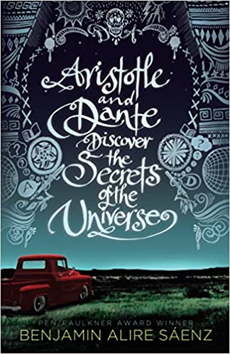 ARISTOTLE AND DANTE DISCOVER THE SECRETS OF THE UNIVERSE