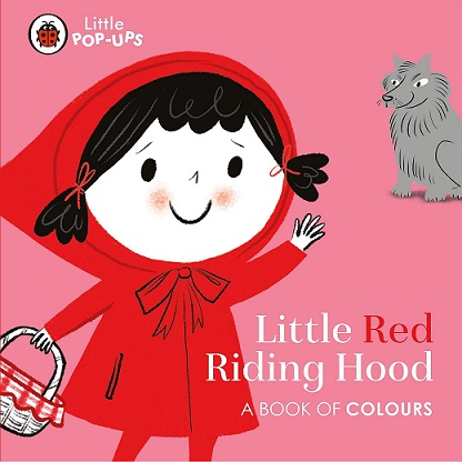 LITTLE RED RIDING HOOD a book of colours