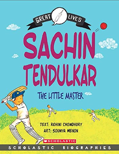 SACHIN TENDULKAR THE LITTLE MASTER great lives