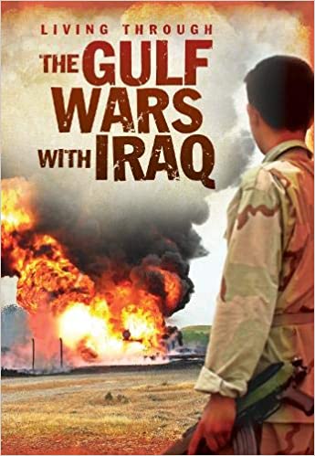 LIVING THROUGH THE GULF WARS WITH IRAQ