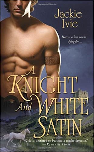 A KNIGHT AND WHITE SATIN