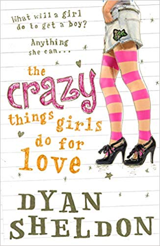 THE CRAZY THINGS GIRLS DO FOR LOVE 