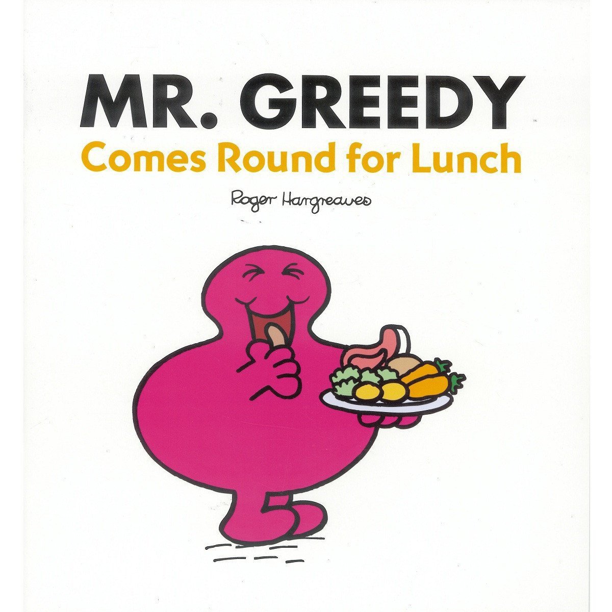 MR GREEDY comes round for lunch