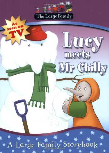 LUCY MEETS MR CHILLY the large family