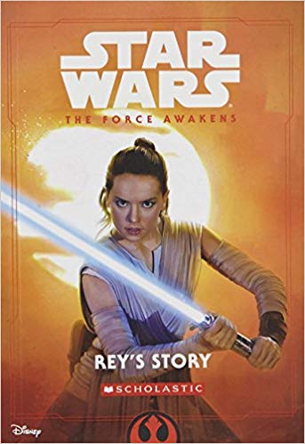 STAR WARS THE FORCE AWAKENS rey'S story 