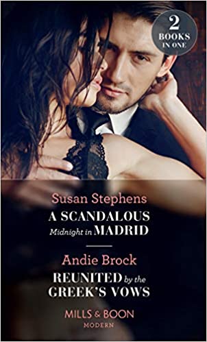 A SCANDALOUS MIDNIGHT IN MADRID + REUNITED BY THE GREEK'S VOWS