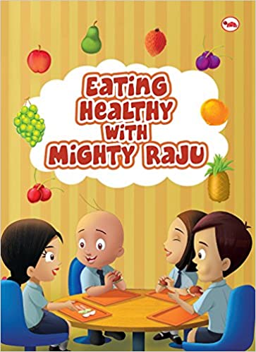 EATING HEALTHY WITH MIGHTY RAJU