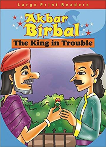 AKBAR BIRBAL the king in trouble