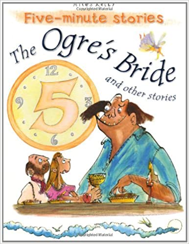 THE OGRE'S BRIDE five minute stories