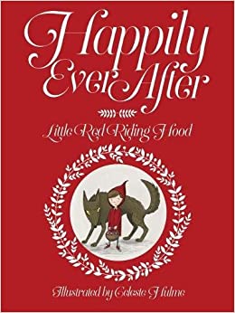 LITTLE RED RIDING HOOD happily ever after