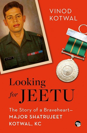 LOOKING FOR JEETU major shatrujeet kotwal