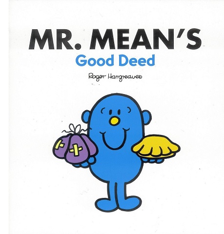 MR MEAN'S good deed