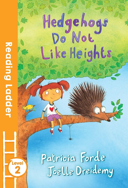 HEDGEHOGS DO NOT LIKE HEIGHTS reading ladder L2