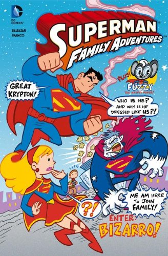 SUPERMAN FAMILY ADVENTURES enter bizarro